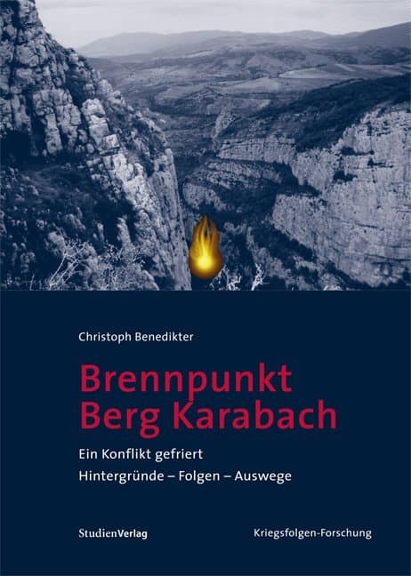 Brennpunkt Berg-Karabach: Ein Konflikt gefriert. Hintergründe - Folgen - Auswege