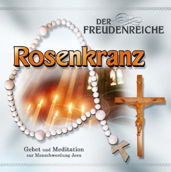 Der freudenreiche Rosenkranz