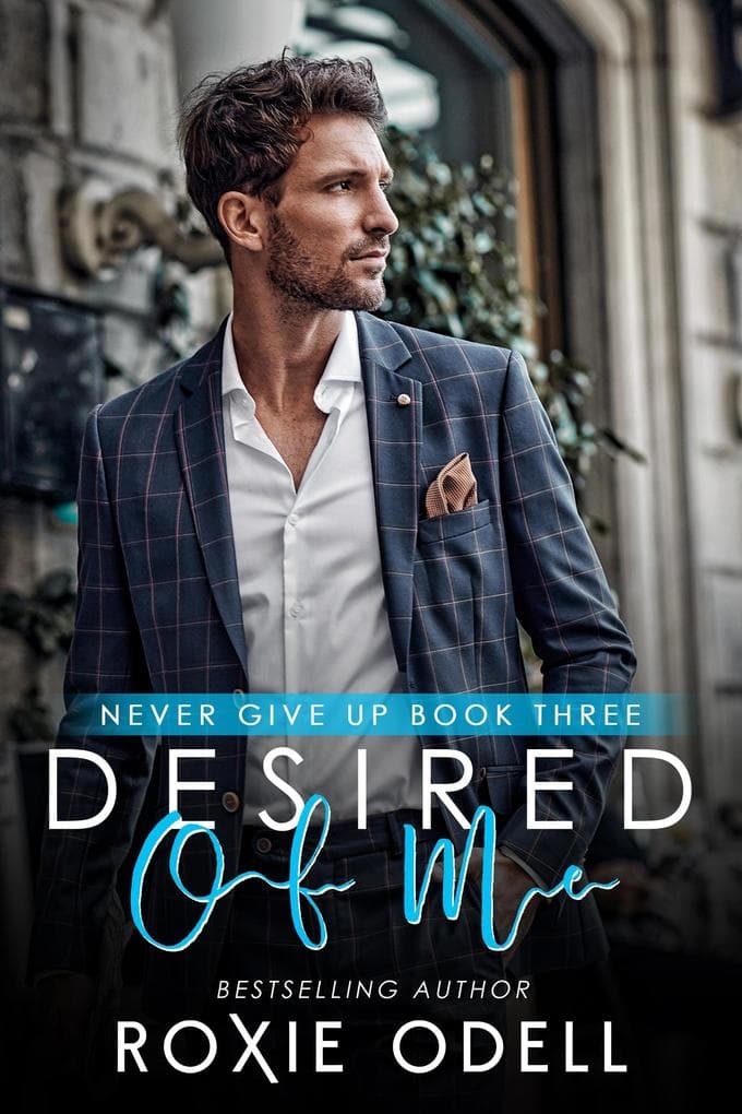 Desired of Me (Never Give Up Series, #3)