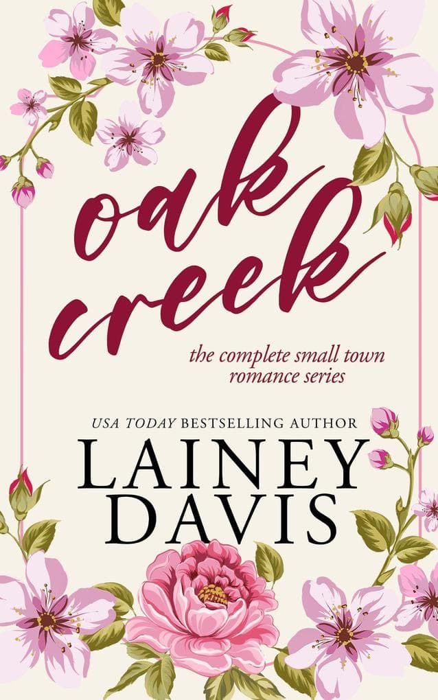 Oak Creek: The Complete Small-town Romance Series