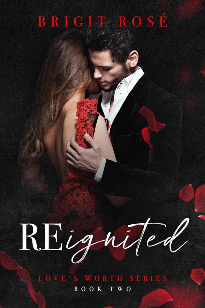ReIgnited (Love's Worth, #2)