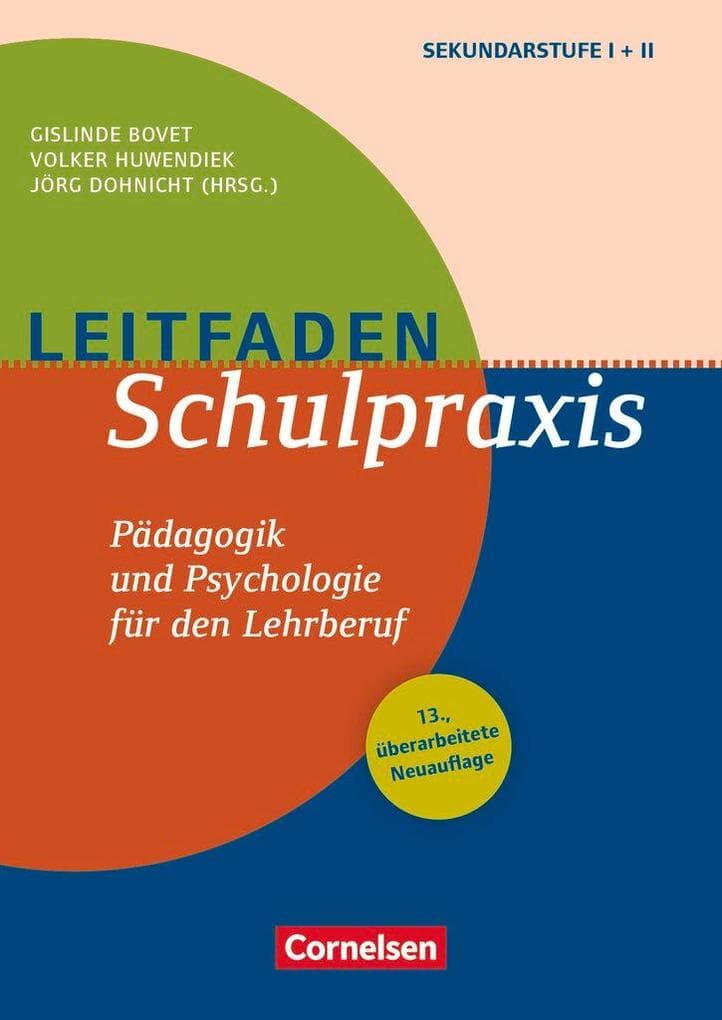 Leitfaden Schulpraxis (13., überarbeitete Neuauflage) - Pädagogik und Psychologie für den Lehrberuf