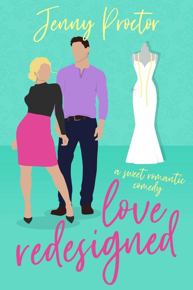 Love Redesigned: A Sweet Romantic Comedy (Some Kind of Love, #1)