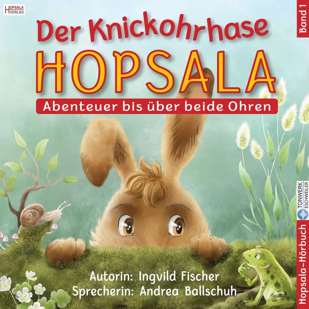 Der Knickohrhase Hopsala - Band 1