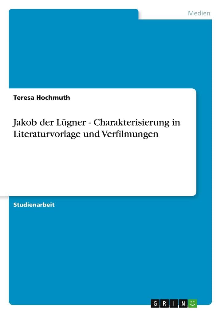 Jakob der Lügner - Charakterisierung in Literaturvorlage und Verfilmungen