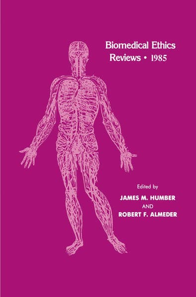 Biomedical Ethics Reviews - 1985