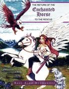 The Return of the Enchanted Horse to the Rescue