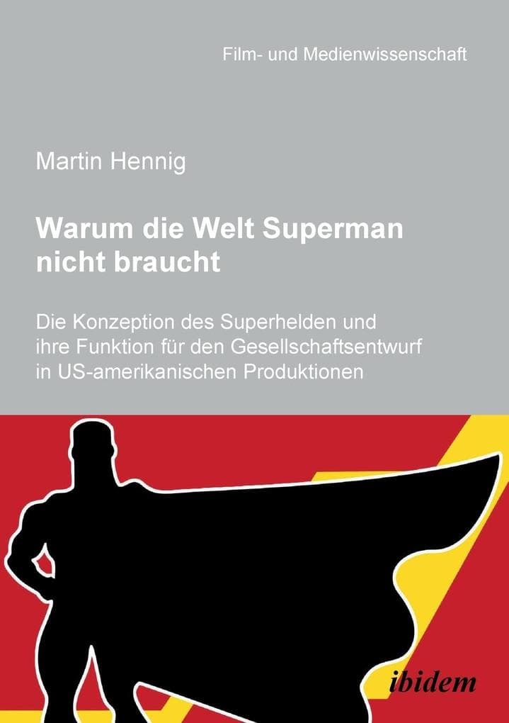 Warum die Welt Superman nicht braucht