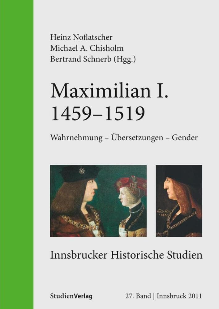 Maximilian I. (1459-1519): Wahrnehmung - Übersetzungen - Gender