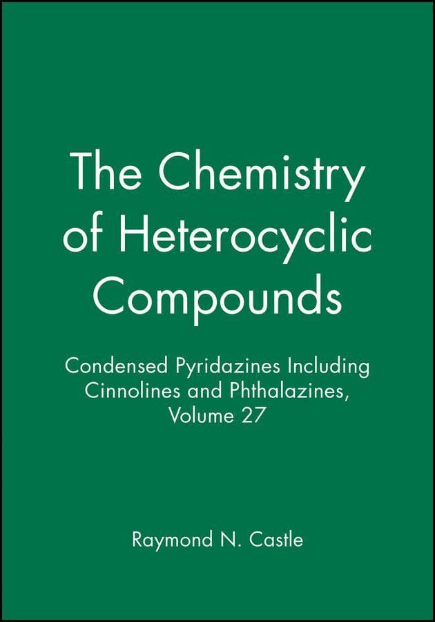Condensed Pyridazines Including Cinnolines and Phthalazines, Volume 27