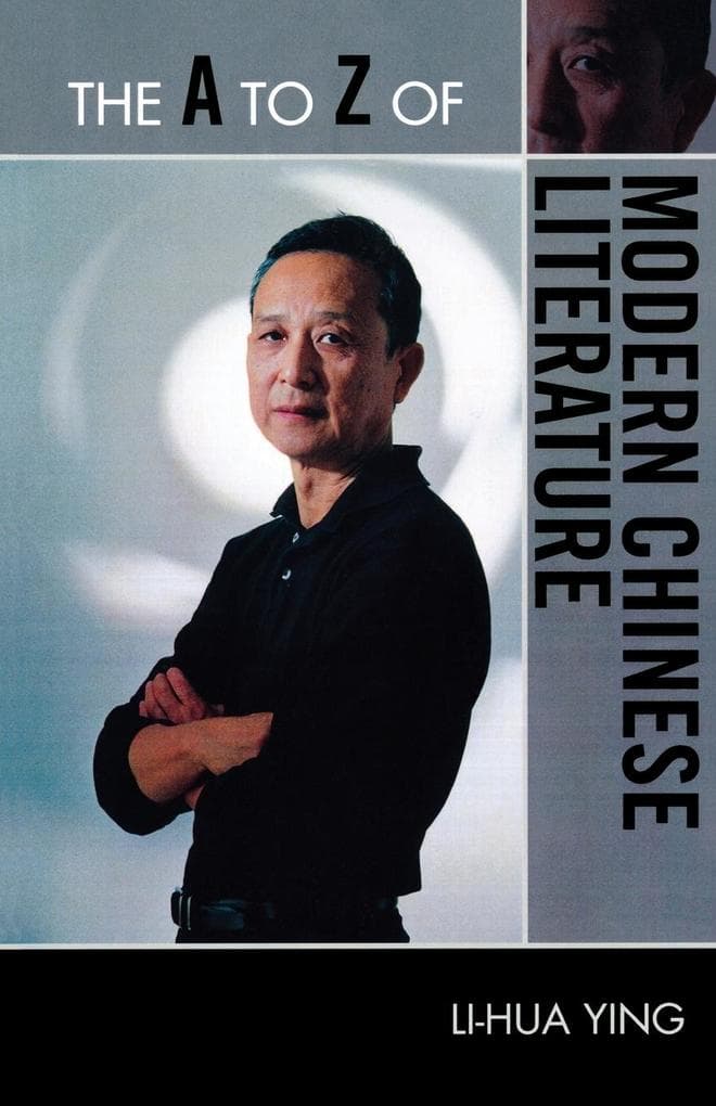 A to Z of Modern Chinese Literature