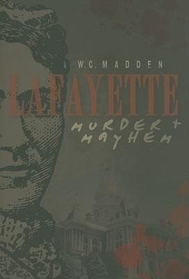 Lafayette Murder & Mayhem