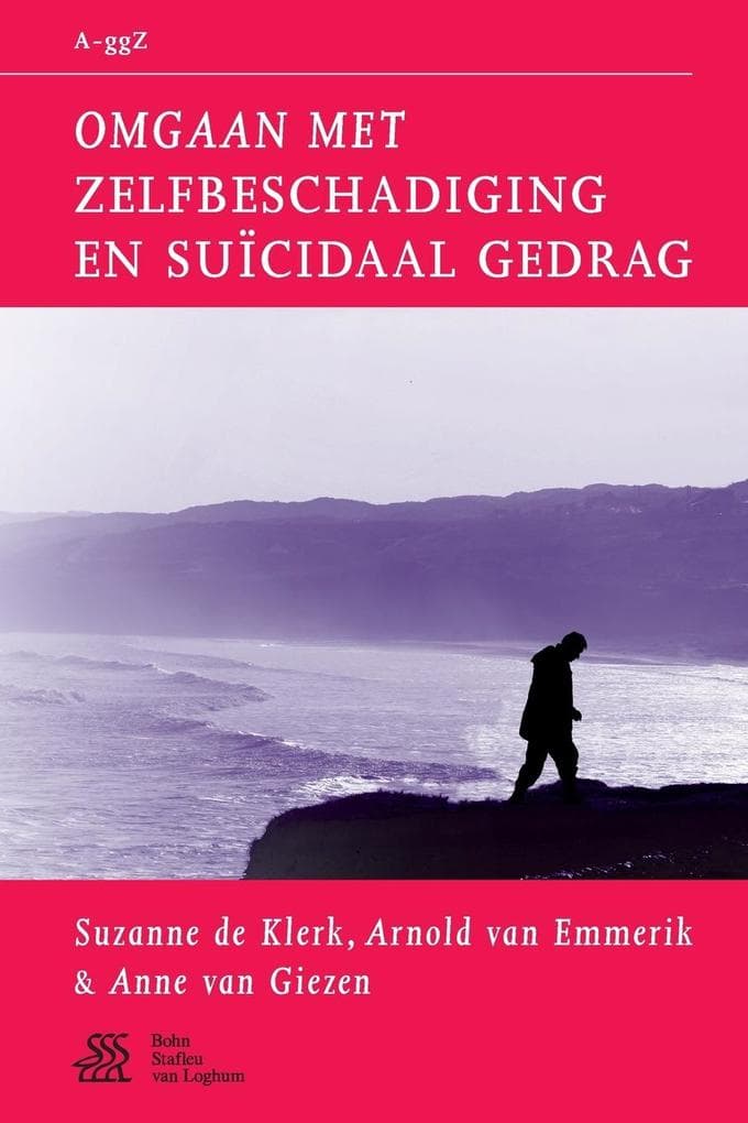 Omgaan Met Zelfbeschadiging En Suïcidaal Gedrag