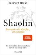 Shaolin - Du musst nicht kämpfen, um zu siegen!