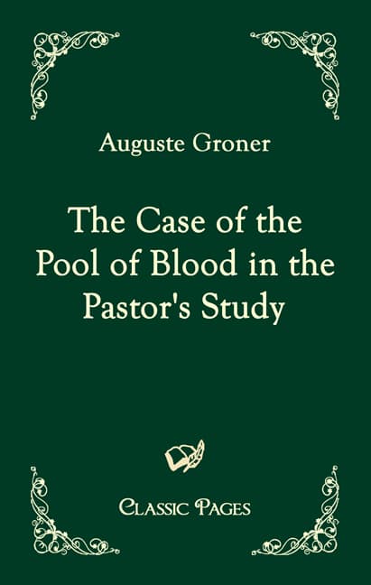 The Case of the Pool of Blood in the Pastor's Study