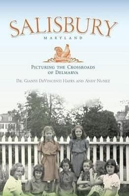 Salisbury Maryland:: Picturing the Crossroads of the Delmarva