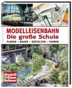 Modelleisenbahn. Die große Schule