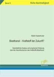 Bioethanol - Kraftstoff der Zukunft?