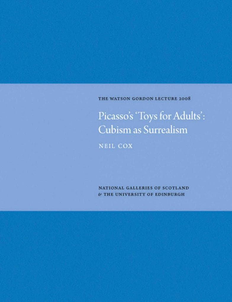 Picasso's 'Toys for Adults' Cubism as Surrealism