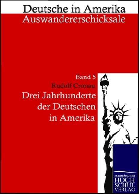 Drei Jahrzehnte der Deutschen in Amerika