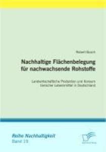 Nachhaltige Flächenbelegung für nachwachsende Rohstoffe