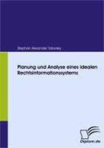 Planung und Analyse eines idealen Rechtsinformationssystems
