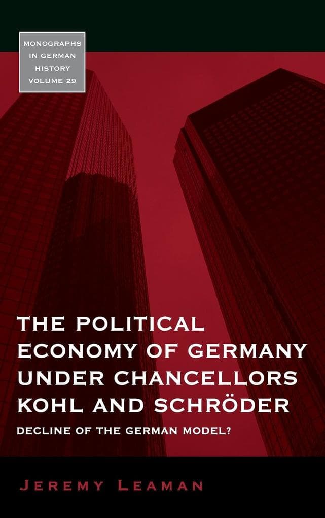 The Political Economy of Germany under Chancellors Kohl and Schröder