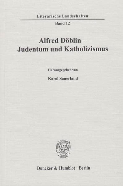 Alfred Döblin - Judentum und Katholizismus