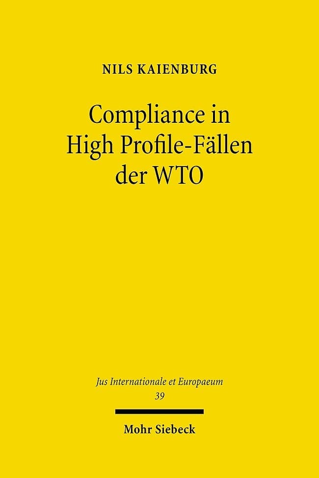 Compliance in High Profile-Fällen der WTO