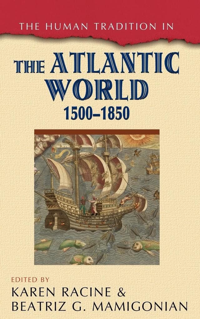 The Human Tradition in the Atlantic World, 1500-1850