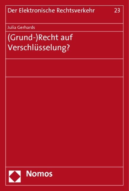 (Grund-)Recht auf Verschlüsselung?