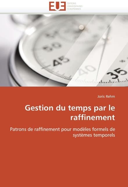 Gestion du temps par le raffinement