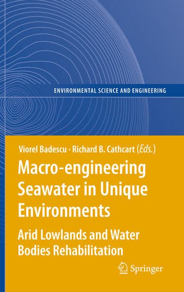Macro-engineering Seawater in Unique Environments