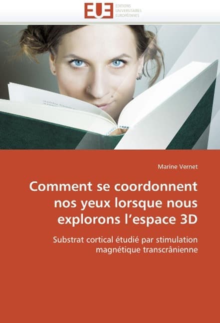 Comment se coordonnent nos yeux lorsque nous explorons l espace 3d