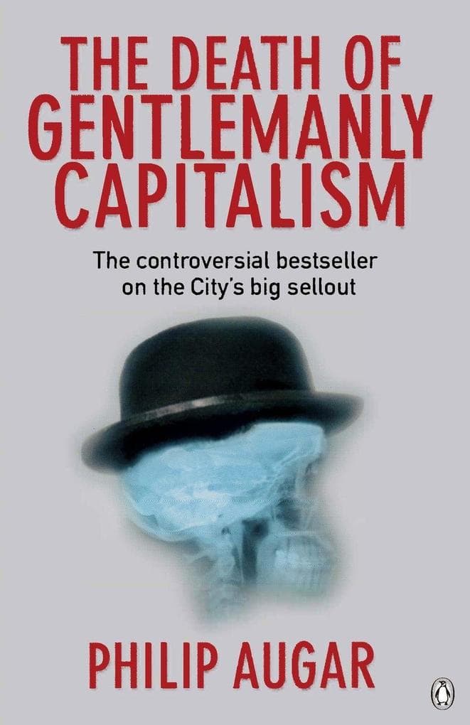 The Death of Gentlemanly Capitalism