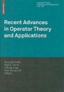 Recent Advances in Operator Theory and Applications