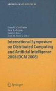 International Symposium on Distributed Computing and Artificial Intelligence 2008 (DCAI08)