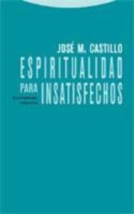 Espiritualidad para insatisfechos