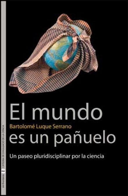 El mundo es un pañuelo : un paseo pluridisciplinar por la ciencia