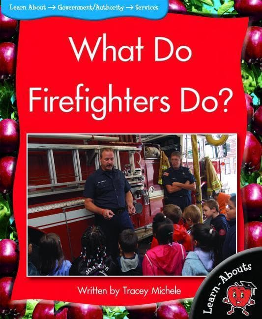 What Do Firefighters Do?
