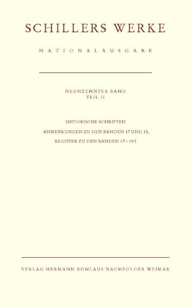 Historische Schriften. Anmerkungen zu den Bänden 17 und 18, Register zu den Bänden 17-19/I