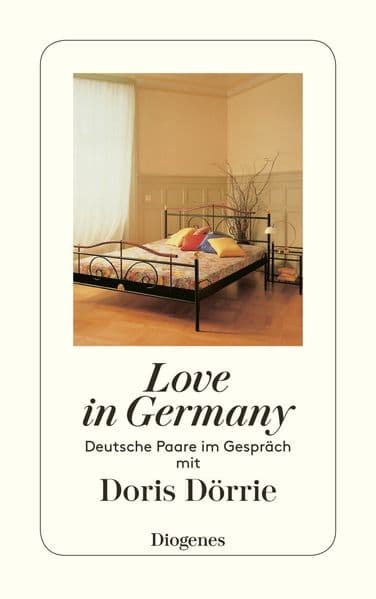 Love in Germany: Deutsche Paare. Unter Mitarb. v. Volker Wach