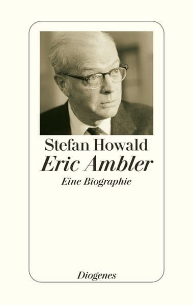 Eric Ambler: Eine Biographie