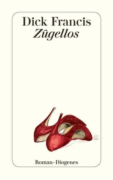 Zügellos: Roman