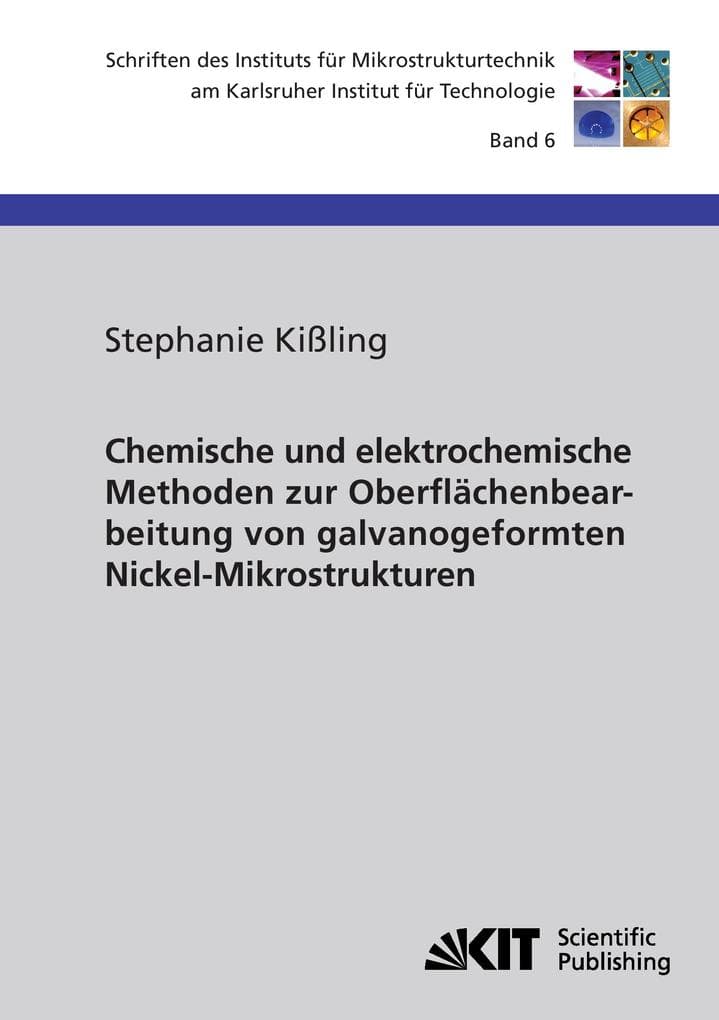 Chemische und elektrochemische Methoden zur Oberflächenbearbeitung von galvanogeformten Nickel-Mikrostrukturen
