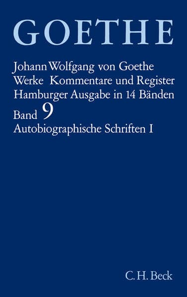 Goethe Werke Bd. 9: Autobiographische Schriften I.Tl.1