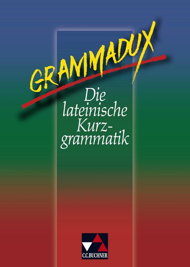 GrammaDux. Die lateinische Kurzgrammatik. RSR