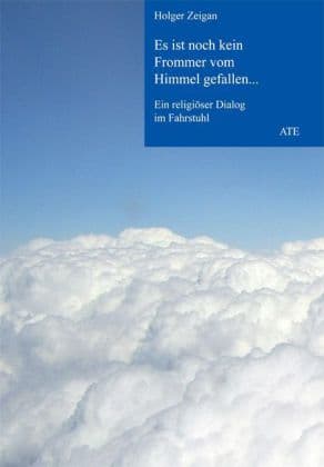 Es ist noch kein Frommer vom Himmel gefallen...