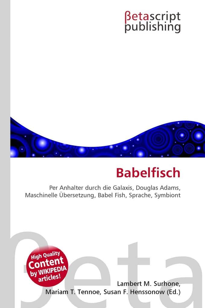 Babelfisch: Per Anhalter durch die Galaxis, Douglas Adams, Maschinelle Übersetzung, Babel Fish, Sprache, Symbiont