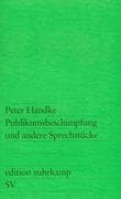 Publikumsbeschimpfung und andere Sprechstücke